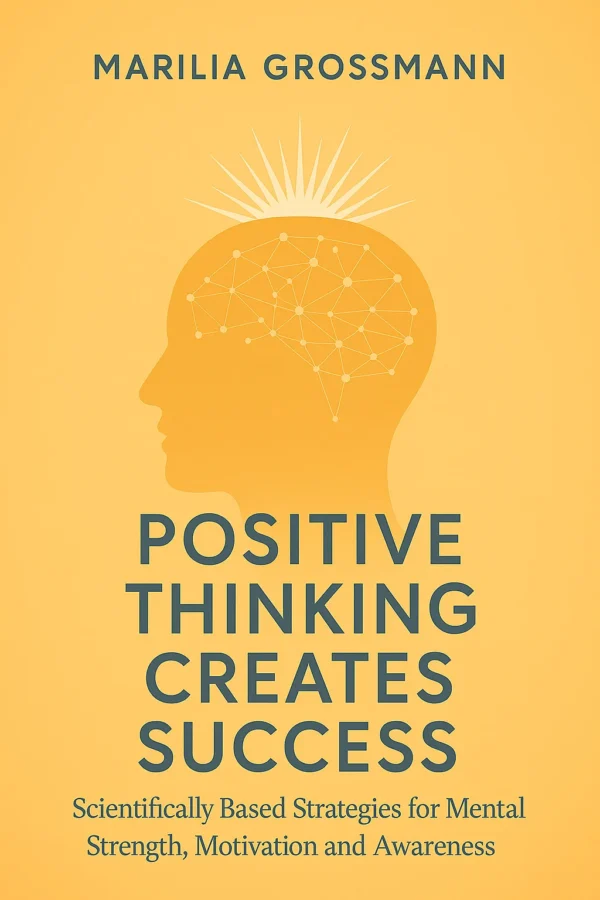 cover-en-2 Positive Thinking Creates Success - Marilias Welt
